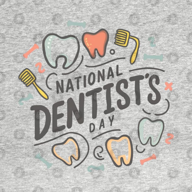 national dentist's day by CreationArt8